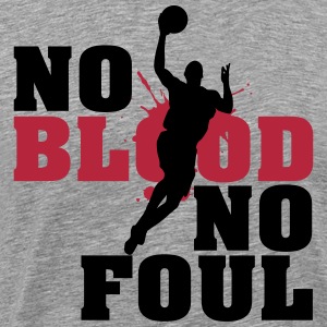 baskettball-no-blood-no-foul-t-shirts-men-s-premium-t-shirt.jpg