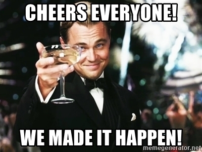 cheers-everyone-we-made-it-happen.jpg