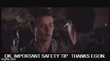 ghostbusters-important-safety-tip.gif