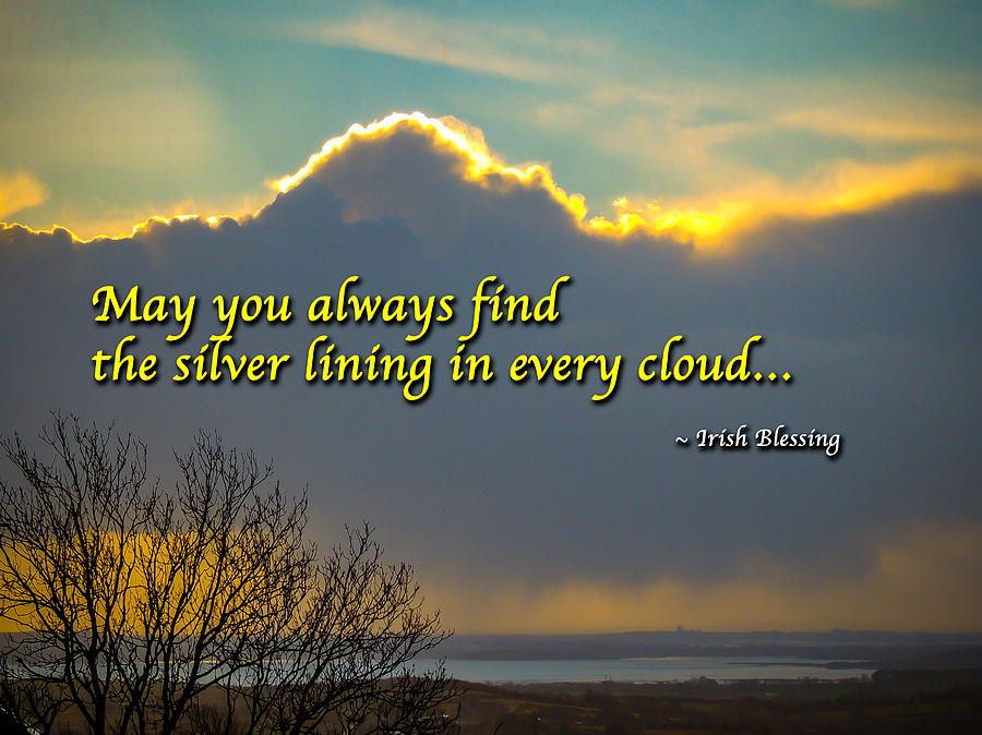 irish-blessing-may-you-always-find-the-silver-lining-james-truett.jpg