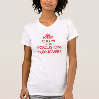 keep_calm_and_focus_on_turnovers_tshirt-rbee4034197ee4d9e83ce3e793842567a_8nhdx_324.jpg