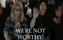 Not Worthy Hail GIF - NotWorthy Hail WaynesWorld GIFs