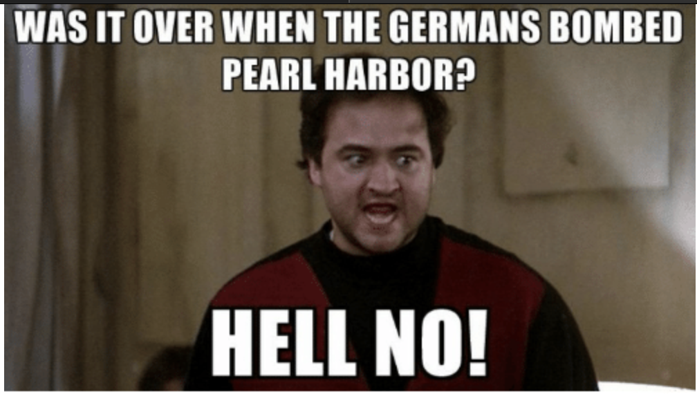Was it over when the Germans bombed Pearl Harbor? The Knicks will be  playing Game 5 at a sold-out MSG on Wednesday, it aint over yet : r/NYKnicks
