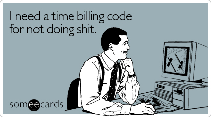 need-time-billing-code-workplace-ecard-someecards.jpg